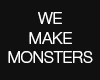 WeMakeMonsters
