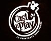 Cast &amp; Play